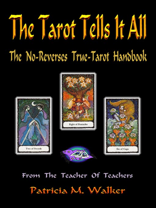 Title details for The Tarot Tells It All by Patricia M. Walker - Available